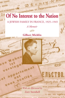 Of No Interest to the Nation : A Jewish Family in France, 1925-1945