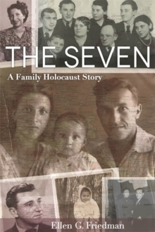 The Seven : A Family Holocaust Story, Paperback / softback Book The Seven : A Family Holocaust Story, Paperback / softback Book