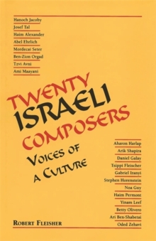 Twenty Israeli Composers : Voices of a Culture, Paperback / softback Book Twenty Israeli Composers : Voices of a Culture, Paperback / softback Book