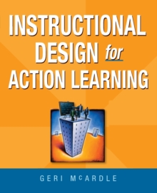 Instructional Design for Action Learning, Paperback / softback Book Instructional Design for Action Learning, Paperback / softback Book