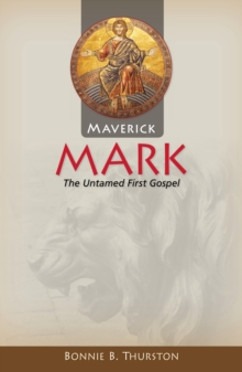 Maverick Mark : The Untamed First Gospel