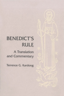 Benedict's Rule : A Translation and Commentary