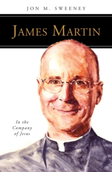 James Martin, SJ : In the Company of Jesus