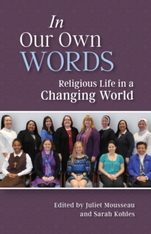 In Our Own Words : Religious Life in a Changing World