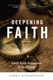 Deepening Faith : Adult Faith Formation in the Parish