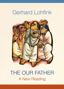 The Our Father : A New Reading