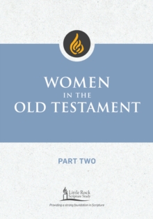 Women in the Old Testament, Part Two