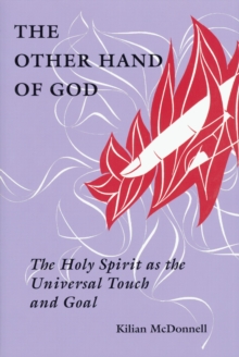 The Other Hand of God : The Holy Spirit as the Universal Touch and Goal