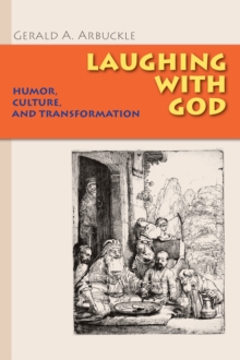 Laughing with God : Humor, Culture, and Transformation