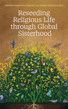 Reseeding Religious Life through Global Sisterhood