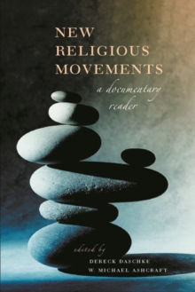 New Religious Movements : A Documentary Reader, Paperback / softback Book New Religious Movements : A Documentary Reader, Paperback / softback Book