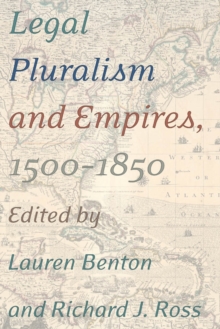 Legal Pluralism and Empires, 1500-1850