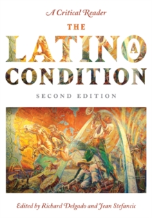 The Latino/a Condition : A Critical Reader, Second Edition, Paperback / softback Book The Latino/a Condition : A Critical Reader, Second Edition, Paperback / softback Book