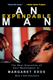 An Expendable Man : The Near-Execution of Earl Washington, Jr.