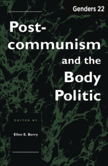 Genders 22 : Postcommunism and the Body Politic