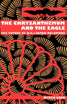 The Chrysanthemum and the Eagle : The Future of U.S.-Japan Relations