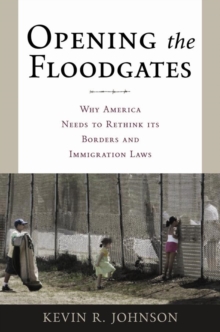 Opening the Floodgates : Why America Needs to Rethink Its Borders and Immigration Laws, Hardback Book Opening the Floodgates : Why America Needs to Rethink Its Borders and Immigration Laws, Hardback Book