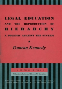 Legal Education and the Reproduction of Hierarchy : A Polemic Against the System