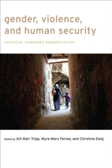 Gender, Violence, and Human Security : Critical Feminist Perspectives