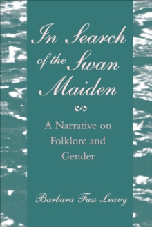 In Search of the Swan Maiden : A Narrative on Folklore and Gender