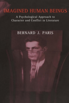 Imagined Human Beings : A Psychological Approach to Character and Conflict in Literature