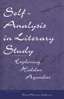 Self-Analysis in Literary Study : Exploring Hidden Agendas