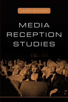 Media Reception Studies, Paperback / softback Book Media Reception Studies, Paperback / softback Book