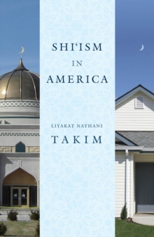 Shi'ism in America, Hardback Book Shi'ism in America, Hardback Book