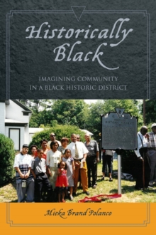 Historically Black : Imagining Community in a Black Historic District