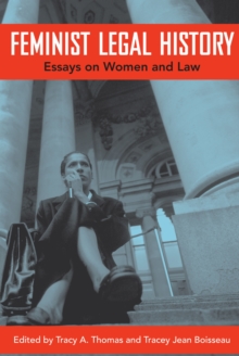 Feminist Legal History : Essays on Women and Law, Paperback / softback Book Feminist Legal History : Essays on Women and Law, Paperback / softback Book