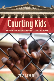 Courting Kids : Inside an Experimental Youth Court