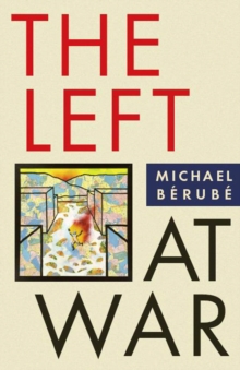 The Left at War, Hardback Book The Left at War, Hardback Book