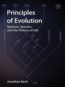 Principles of Evolution : Systems, Species, and the History of Life, Paperback / softback Book Principles of Evolution : Systems, Species, and the History of Life, Paperback / softback Book