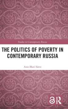 The Politics of Poverty in Contemporary Russia, Hardback Book The Politics of Poverty in Contemporary Russia, Hardback Book