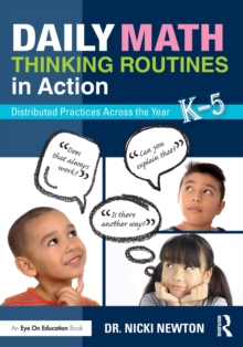 Daily Math Thinking Routines in Action : Distributed Practices Across the Year, Paperback / softback Book Daily Math Thinking Routines in Action : Distributed Practices Across the Year, Paperback / softback Book