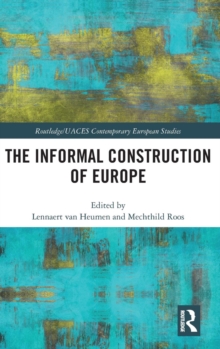 The Informal Construction of Europe, Hardback Book The Informal Construction of Europe, Hardback Book
