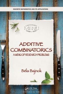 Additive Combinatorics : A Menu of Research Problems, Hardback Book Additive Combinatorics : A Menu of Research Problems, Hardback Book