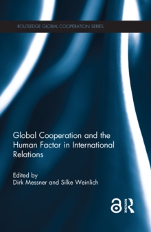 Global Cooperation and the Human Factor in International Relations, Paperback / softback Book Global Cooperation and the Human Factor in International Relations, Paperback / softback Book