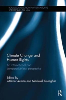 Climate Change and Human Rights : An International and Comparative Law Perspective, Paperback / softback Book Climate Change and Human Rights : An International and Comparative Law Perspective, Paperback / softback Book