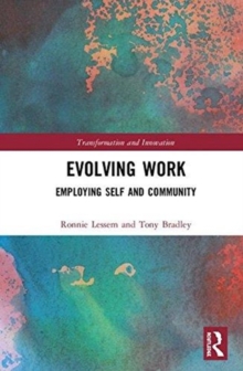 Evolving Work : Employing Self and Community, Hardback Book Evolving Work : Employing Self and Community, Hardback Book