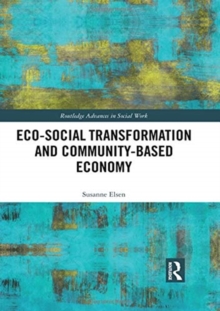 Eco-Social Transformation and Community-Based Economy, Hardback Book Eco-Social Transformation and Community-Based Economy, Hardback Book