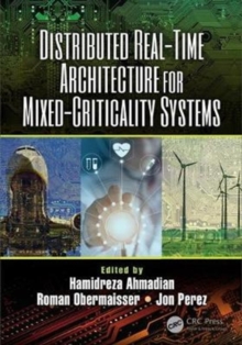 Distributed Real-Time Architecture for Mixed-Criticality Systems, Hardback Book Distributed Real-Time Architecture for Mixed-Criticality Systems, Hardback Book