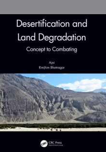 Desertification and Land Degradation : Concept to Combating