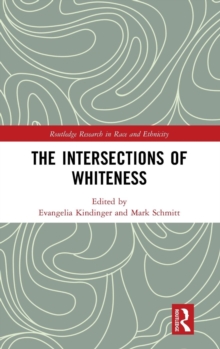 The Intersections of Whiteness, Hardback Book The Intersections of Whiteness, Hardback Book