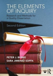 The Elements of Inquiry : Research and Methods for a Quality Dissertation, Paperback / softback Book The Elements of Inquiry : Research and Methods for a Quality Dissertation, Paperback / softback Book