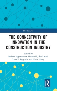The Connectivity of Innovation in the Construction Industry, Hardback Book The Connectivity of Innovation in the Construction Industry, Hardback Book