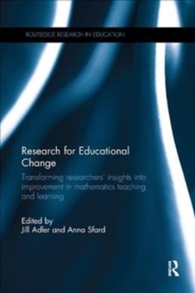 Research for Educational Change : Transforming researchers' insights into improvement in mathematics teaching and learning, Paperback / softback Book Research for Educational Change : Transforming researchers' insights into improvement in mathematics teaching and learning, Paperback / softback Book