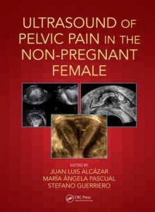 Ultrasound of Pelvic Pain in the Non-Pregnant Patient, Paperback / softback Book Ultrasound of Pelvic Pain in the Non-Pregnant Patient, Paperback / softback Book