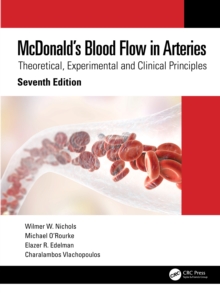 McDonalds Blood Flow in Arteries : Theoretical, Experimental and Clinical Principles