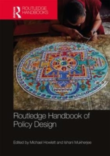 Routledge Handbook of Policy Design, Hardback Book Routledge Handbook of Policy Design, Hardback Book